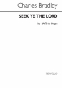 Charles Bradley, Seek Ye The Lord Satb/Organ SATB and Organ Chorpartitur