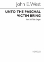 John E. West, Unto The Paschal Victim Bring SATB and Organ Chorpartitur