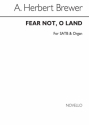 A. Herbert Brewer, Fear Not O Land SATB and Organ Chorpartitur