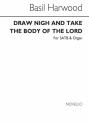 Basil Harwood, Draw Nigh And Take The Body Of The Lord SATB and Organ Chorpartitur