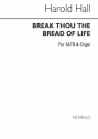 Harold Hall, Break Thou The Bread Of Life SATB and Organ Chorpartitur