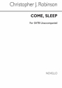 C. Robinson, Come Sleep Satb SATB Chorpartitur