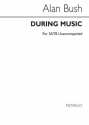 Alan Bush, During Music SATB Chorpartitur