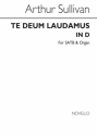 Arthur Seymour Sullivan, Te Deum Laudamus (SATB) SATB and Organ Chorpartitur