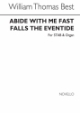 W.T. Best, Abide With Me! Fast Falls The Eventide SATB and Organ Chorpartitur