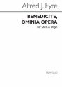 Alfred J. Eyre, Benedicite Omnia Opera SATB and Organ Chorpartitur