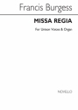 Francis Burgess, Missa Regia Unison Voice Organ Accompaniment Chorpartitur