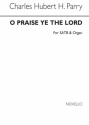 Hubert Parry, O Praise Ye The Lord SATB Chorpartitur