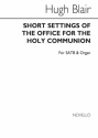 Hugh Blair, The Office For The Holy Communion In F SATB and Organ Chorpartitur