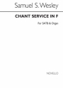 Samuel Wesley, Chant Service In F SATB and Organ Chorpartitur