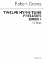 Robert Groves, Twelve Hymn-tune Preludes Series 1 Orgel Buch