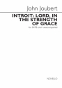 John Joubert, Introit: Lord, In The Strength Of Grace SATB Chorpartitur