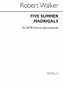 Robert Walker, Five Summer Madrigals SATB Buch