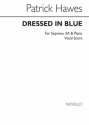 Patrick Hawes, Dressed In Blue Soprano, 2-Part Choir and Piano Chorpartitur