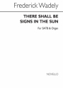 Frederick W. Wadely, There Shall Be Signs In The Sun SATB and Organ Chorpartitur