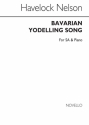 Havelock Nelson, Bavarian Yodelling Song Sa/Piano SA and Piano Chorpartitur