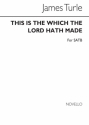 James Turle, J This Is The Day Which The Lord Hath Made Satb SATB Chorpartitur