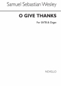 Samuel Wesley, O Give Thanks Unto The Lord SATB and Organ Chorpartitur