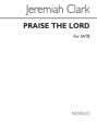 Jeremiah Clarke, Praise The Lord O Jerusalem SATB Chorpartitur