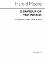 Harold Moore, Saviour Of The World Soprano Tenor SATB Piano Accompaniment Chorpartitur