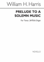 Sir William Henry Harris, Prelude To A Solemn Music Tenor SATB Organ Accompaniment Chorpartitur