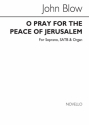 John Blow, O Pray For The Peace Of Jerusalem SATB Chorpartitur