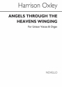 Harrison Oxley, Angels Through The Heavens Winging Unison Voice Organ Accompaniment Chorpartitur