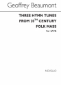 Geoffrey Beaumont, Three Hymn Tunes From The 20th Century Folkmass SATB Chorpartitur