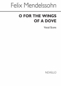 Felix Mendelssohn Bartholdy, O For The Wings Of A Dove (West) Vocal Buch