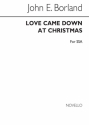 John Borland, Love Came Down At Christmas SSA Chorpartitur