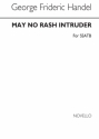 Georg Friedrich Hndel, May No Rush Intruder SATB Chorpartitur