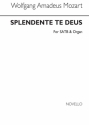 Wolfgang Amadeus Mozart, Wa Splendente Te Deus Satb/Organ SATB and Organ Chorpartitur