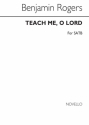 Benjamin Rogers, Teach Me O Lord SATB Chorpartitur