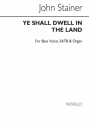 Sir John Stainer, Ye Shall Dwell In The Land Bass Voice SATB Organ Accompaniment Chorpartitur