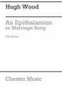 Hugh Wood: An Epithalamion, Or Mariage Song (Full Score) SATB, Orchestra Score