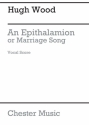 Hugh Wood: An Epithalamion, Or Mariage Song (Vocal Score) SATB, Piano Accompaniment Vocal Score