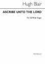 Hugh Blair, Ascribe Unto The Lord SATB and Organ Chorpartitur