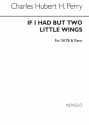 Hubert Parry, If I Had But Two Little Wings SATB and Piano Chorpartitur