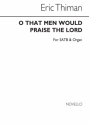 Eric Thiman, O That Men Would Praise SATB and Organ Chorpartitur