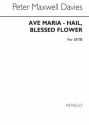 Peter Maxwell Davies, Ave Maria - Hail Blessed Flower SATB Chorpartitur