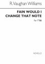 Ralph Vaughan Williams, Fain Would I Change That Note Men's Voices Chorpartitur