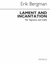 Erik Bergman, Lament & Incantation Op. 106 for Soprano and Cello Soprano Cello Buch