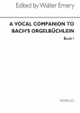 Johann Sebastian Bach, Vocal Companion To Bach's Orgelbuchlein Book 1 SATB Buch