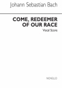 Johann Sebastian Bach, Come Redeemer Of Our Race (English Text Only) SATB and Piano Buch