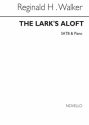 Reginald H. Walker, The Lark's Aloft SATB and Piano Chorpartitur