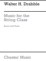 Drabble, W Music For The Music String Class Score And Parts String Instruments Score and Parts