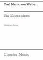 Carl Maria Von Weber: Six Ecossaises For String Quartet (Miniature Sco String Quartet Miniature Score