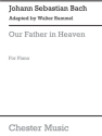 J.S. Bach/Walter Rummel: Our Father In Heaven Piano Instrumental Work