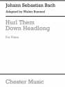 J.S. Bach/Walter Rummel: Hurl Them Down Headlong Piano Instrumental Work