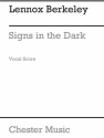 Lennox Berkeley: Signs In The Dark Op.69 (Vocal Score) SATB, Piano Accompaniment Vocal Score